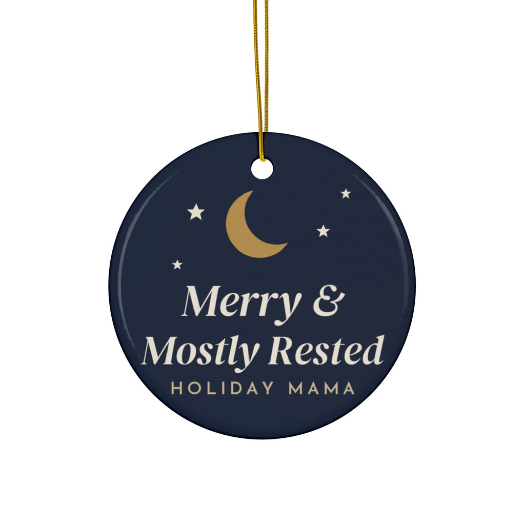 Merry and Mostly Rested Christmas ornament - front