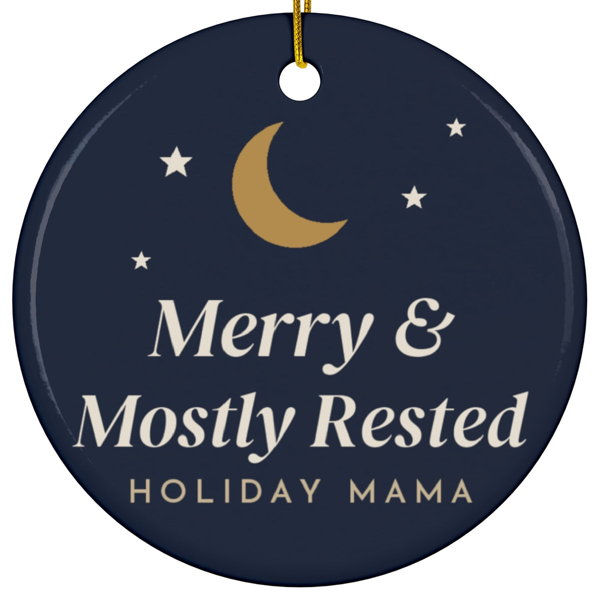 Merry and Mostly Rested Christmas ornament - closeup