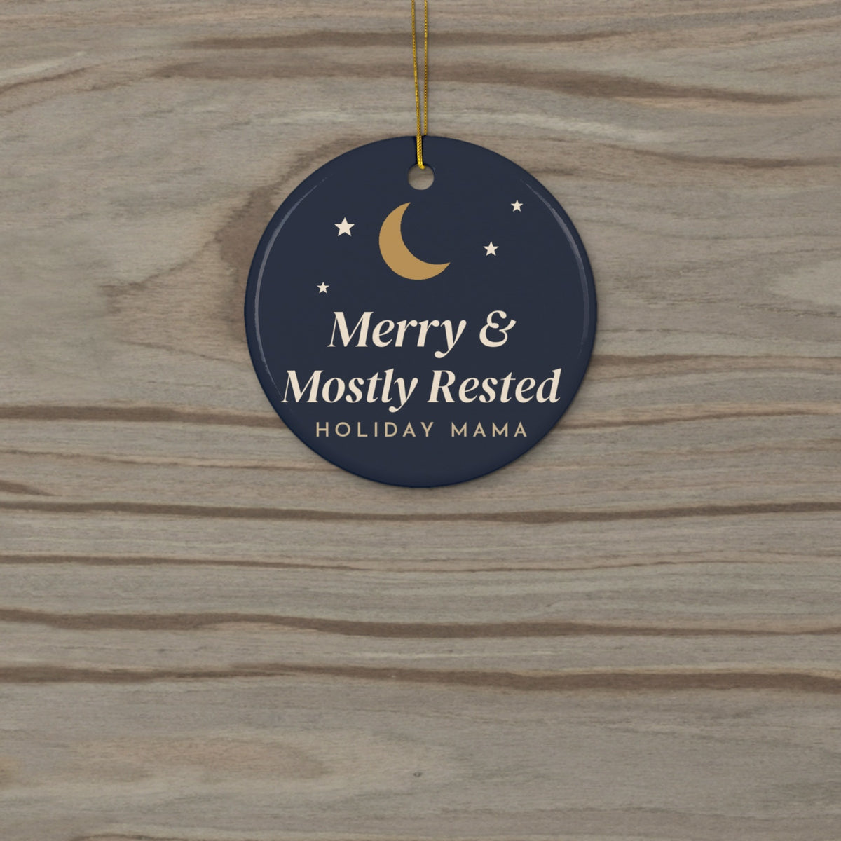 Merry and Mostly Rested Christmas ornament - styled natwalnut