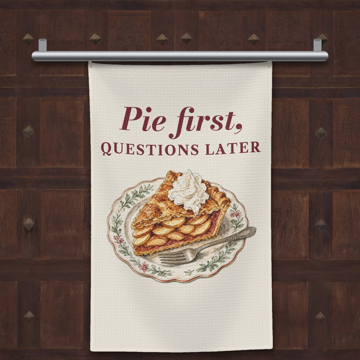 Pie First Questions Later Tea Towel - hanging on oven bar