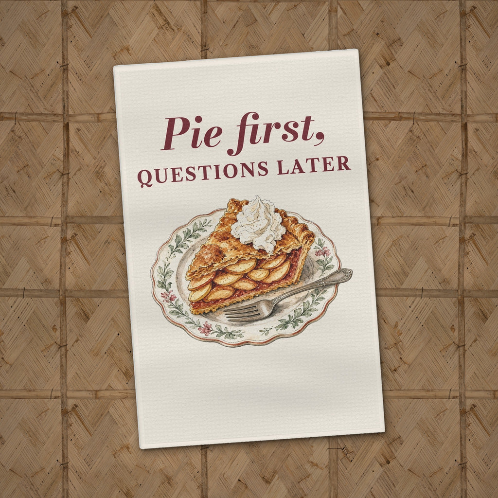Pie First Questions Later Tea Towel - styled flat lay