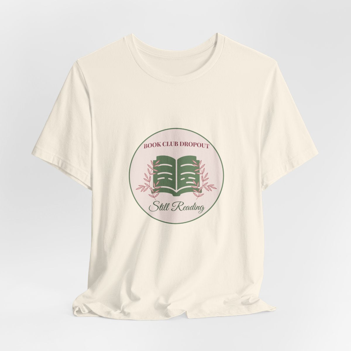 Book Club Dropout Still Reading Shirt Funny Bookish Tee Reader Gift for Her