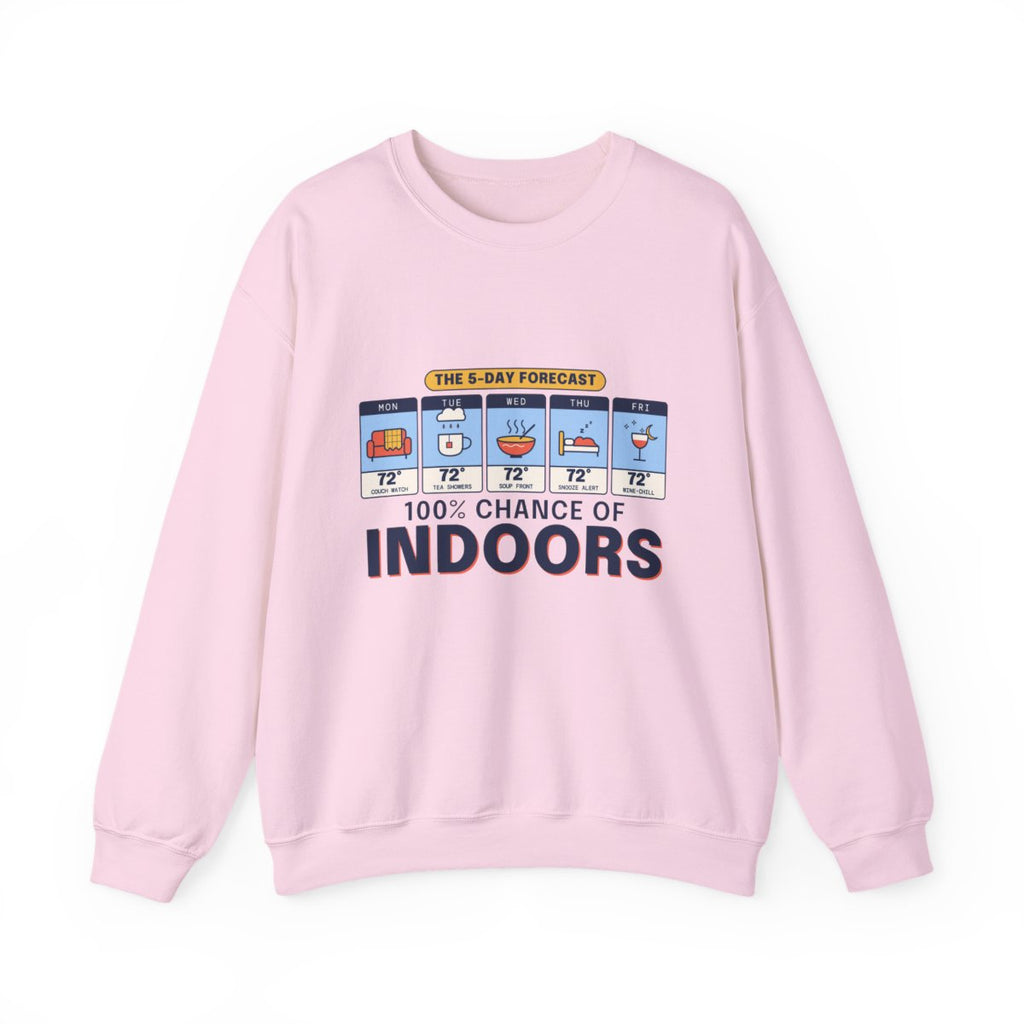 100% Chance of Indoors crewneck front, Light Pink